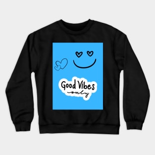 Good vibes Crewneck Sweatshirt